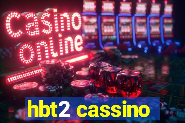 hbt2 cassino